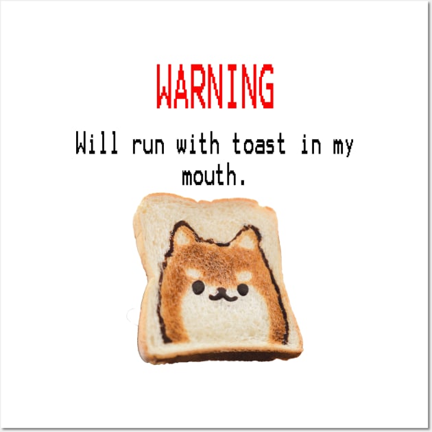 I run with toast Wall Art by Brasspikachu